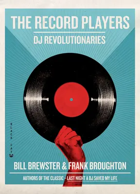 Les tourne-disques : Les DJ révolutionnaires - The Record Players: DJ Revolutionaries