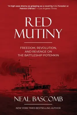 Mutinerie rouge : Liberté, révolution et vengeance sur le cuirassé Potemkine - Red Mutiny: Freedom, Revolution, and Revenge on the Battleship Potemkin