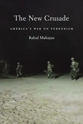 La nouvelle croisade : La guerre de l'Amérique contre le terrorisme - The New Crusade: America's War on Terrorism