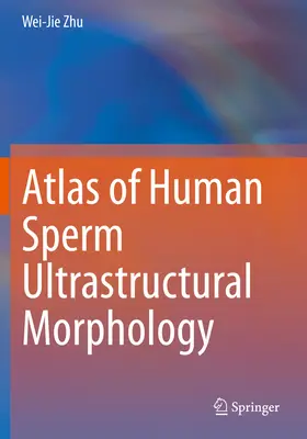 Atlas de la morphologie ultrastructurale du sperme humain - Atlas of Human Sperm Ultrastructural Morphology