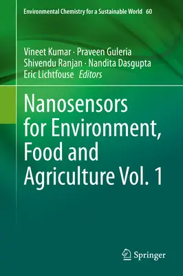 Nanocapteurs pour l'environnement, l'alimentation et l'agriculture Vol. 1 - Nanosensors for Environment, Food and Agriculture Vol. 1