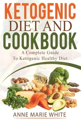 Régime cétogène et livre de cuisine - Ketogenic Diet And Cookbook