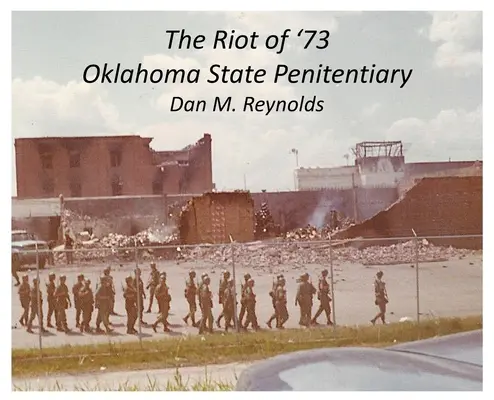 L'émeute de 73 au pénitencier d'État de l'Oklahoma - The Riot of '73 Oklahoma State Penitentiary