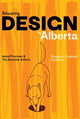 Situer le design en Alberta - Situating Design in Alberta