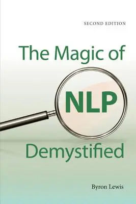 La magie de la PNL démystifiée - The Magic of Nlp Demystified