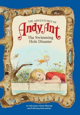 Les aventures d'Andy Ant : Le désastre du trou de baignade - The Adventures of Andy Ant: The Swimming Hole Disaster