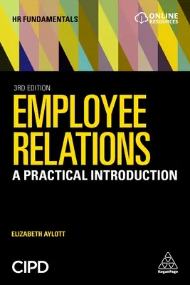 Relations avec les employés : Une introduction pratique - Employee Relations: A Practical Introduction