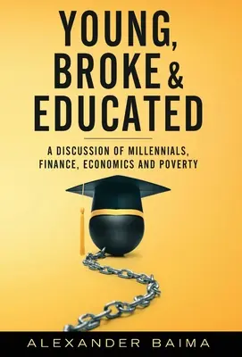 Jeunes, fauchés et éduqués - Young, Broke, and Educated