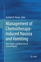 Prise en charge des nausées et vomissements induits par la chimiothérapie : Nouveaux agents et nouvelles utilisations des agents actuels - Management of Chemotherapy-Induced Nausea and Vomiting: New Agents and New Uses of Current Agents