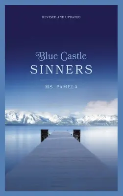 Blue Castle Sinners Révisé et mis à jour - Blue Castle Sinners Revised and Updated