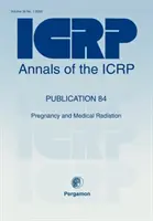 Publication 84 de la CIPR - Grossesse et radiations médicales - ICRP Publication 84 - Pregnancy and Medical Radiation