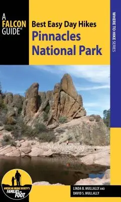 Les meilleures randonnées faciles d'une journée dans le parc national des Pinnacles - Best Easy Day Hikes Pinnacles National Park