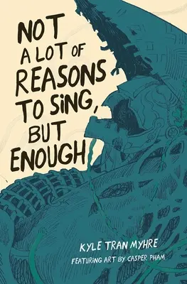 Pas beaucoup de raisons de chanter, mais suffisamment - Not a Lot of Reasons to Sing, But Enough