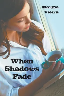 Quand les ombres s'effacent - When Shadows Fade