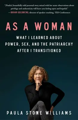 En tant que femme : Ce que j'ai appris sur le pouvoir, le sexe et le patriarcat après ma transition - As a Woman: What I Learned about Power, Sex, and the Patriarchy After I Transitioned