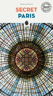 Paris secret - Secret Paris