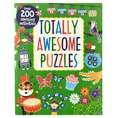 Puzzles totalement géniaux : Plus de 200 activités étonnantes - Totally Awesome Puzzles: Over 200 Amazing Activities