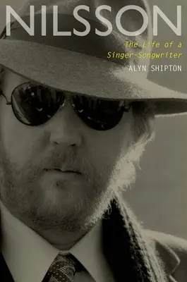 Nilsson : La vie d'un auteur-compositeur-interprète - Nilsson: The Life of a Singer-Songwriter