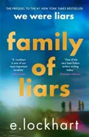 La famille des menteurs - Le préquel de Nous étions des menteurs - Family of Liars - The Prequel to We Were Liars