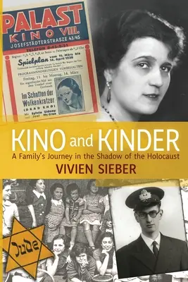 Kino et Kinder - Le voyage d'une famille dans l'ombre de l'Holocauste - Kino and Kinder - A Family's Journey in the Shadow of the Holocaust