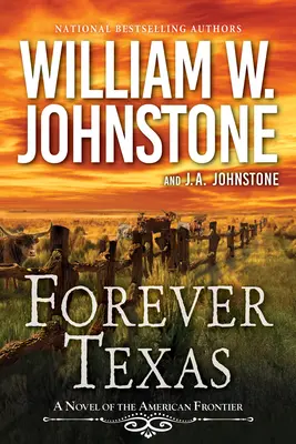 Le Texas à jamais : Un roman western palpitant de la frontière américaine - Forever Texas: A Thrilling Western Novel of the American Frontier