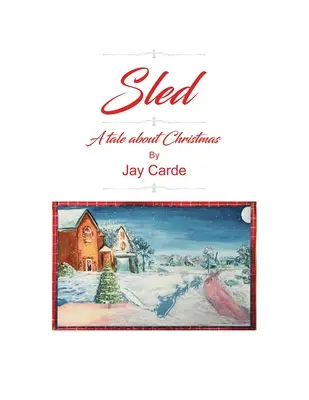 Sled : Un conte de Noël - Sled: A Tale About Christmas