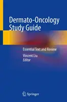 Guide d'étude en dermato-oncologie : Texte essentiel et révision - Dermato-Oncology Study Guide: Essential Text and Review