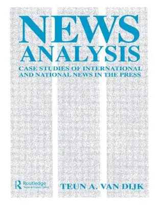 Analyse de l'actualité : Études de cas sur les nouvelles internationales et nationales dans la presse - News Analysis: Case Studies of international and National News in the Press