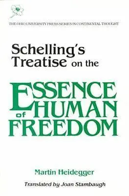 Traité de Schelling sur l'essence de la liberté humaine - Schelling's Treatise on the Essence of Human Freedom