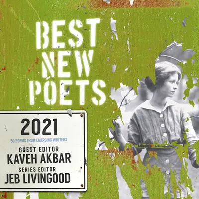 Best New Poets 2021 : 50 poèmes d'écrivains émergents - Best New Poets 2021: 50 Poems from Emerging Writers