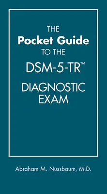 Guide de poche pour l'examen diagnostique Dsm-5-Tr(tm) - The Pocket Guide to the Dsm-5-Tr(tm) Diagnostic Exam