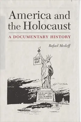 L'Amérique et l'Holocauste : Une histoire documentaire - America and the Holocaust: A Documentary History