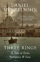 Trois anneaux - Un récit d'exil, de narration et de destin - Three Rings - A Tale of Exile, Narrative and Fate