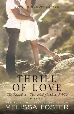 Le frisson de l'amour (L'amour en fleurs : les Braden) - Thrill of Love (Love in Bloom: The Bradens)