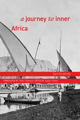 Un voyage en Afrique intérieure - A Journey to Inner Africa