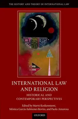 Droit international et religion : Perspectives historiques et contemporaines - International Law and Religion: Historical and Contemporary Perspectives