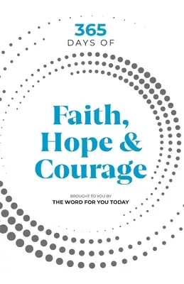 365 jours de foi, d'espoir et de courage - 365 Days of Faith, Hope & Courage