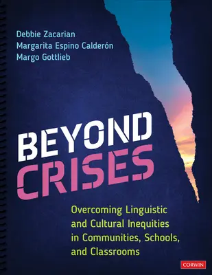 Au-delà des crises : Surmonter les inégalités linguistiques et culturelles dans les communautés, les écoles et les salles de classe - Beyond Crises: Overcoming Linguistic and Cultural Inequities in Communities, Schools, and Classrooms