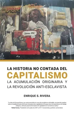 L'histoire méconnue du capitalisme - La Historio no Contada del Capitalismo