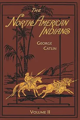 Indiens d'Amérique du Nord : Volume 2 - North American Indians: Volume 2