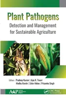 Pathogènes des plantes : Détection et gestion pour une agriculture durable - Plant Pathogens: Detection and Management for Sustainable Agriculture