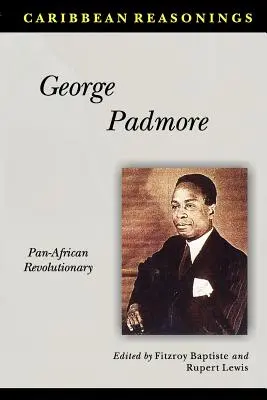 Raisons caribéennes George Padmore - Caribbean Reasonings George Padmore