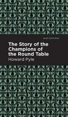 L'histoire des champions de la Table Ronde - The Story of the Champions of the Round Table