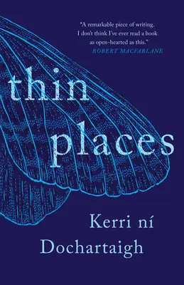 Thin Places : Une histoire naturelle de la guérison et de la maison - Thin Places: A Natural History of Healing and Home