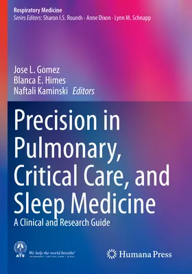 La précision en médecine pulmonaire, en soins intensifs et en médecine du sommeil : Guide clinique et de recherche - Precision in Pulmonary, Critical Care, and Sleep Medicine: A Clinical and Research Guide