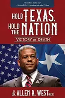 Tenir le Texas, tenir la nation : La victoire ou la mort - Hold Texas, Hold the Nation: Victory or Death