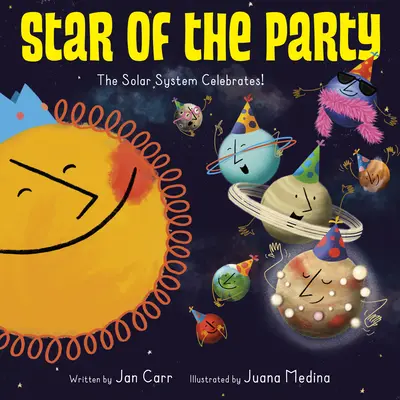 L'étoile de la fête : Le système solaire en fête ! Le système solaire en fête ! - Star of the Party: The Solar System Celebrates!: The Solar System Celebrates!