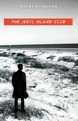 Le Club de l'île Jekyl : Le Club de l'île Jekyl : Un roman de John Le Brun, Livre 1 - The Jekyl Island Club: A John Le Brun Novel, Book 1