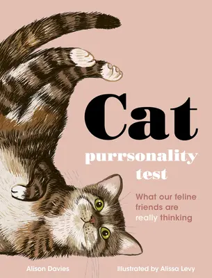 Le test de ronronnement du chat : Ce que pensent vraiment nos amis félins - Le cadeau idéal pour la fête des mères - The Cat Purrsonality Test: What Our Feline Friends Are Really Thinking - The Perfect Mother's Day Gift