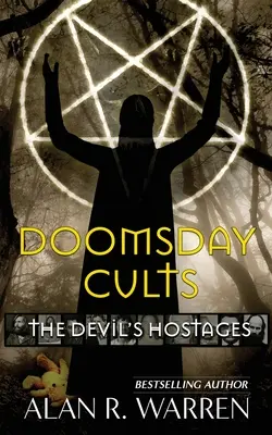 Les cultes du Jugement dernier : les otages du diable - Doomsday Cults; The Devil's Hostages